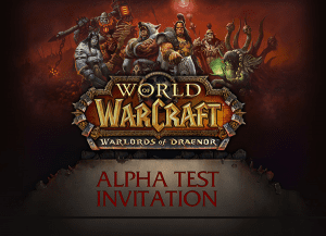 World of Warcraft: Warlords of Draenor alpha invite